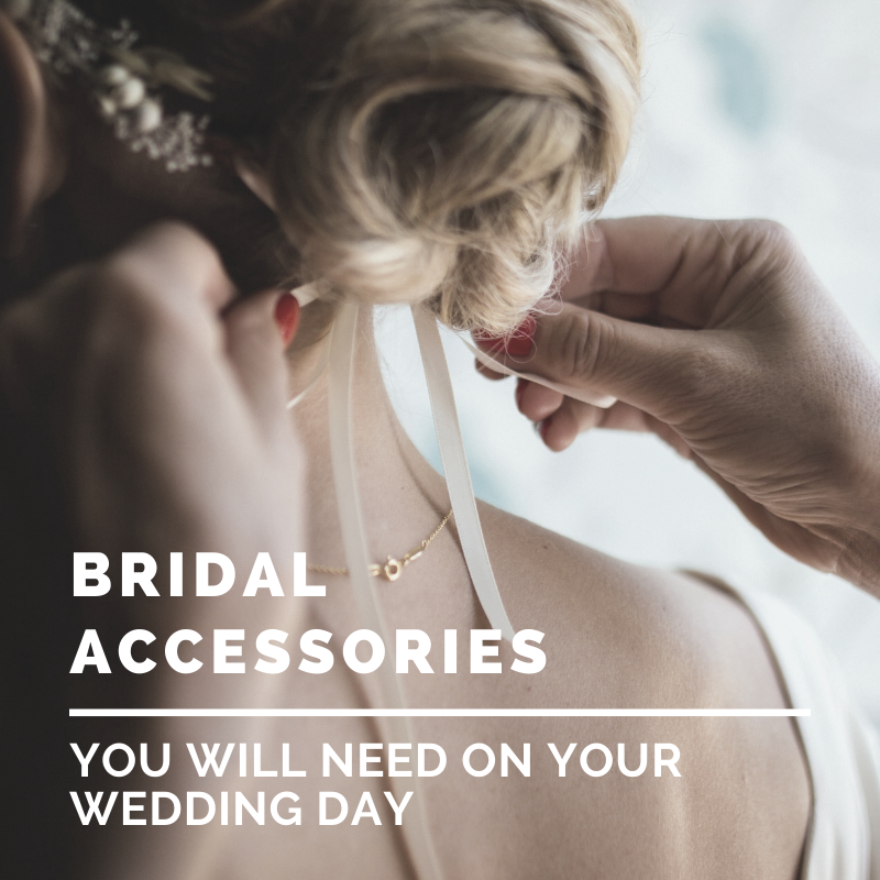 Bridal Accessories You Will Need on Your Wedding Day