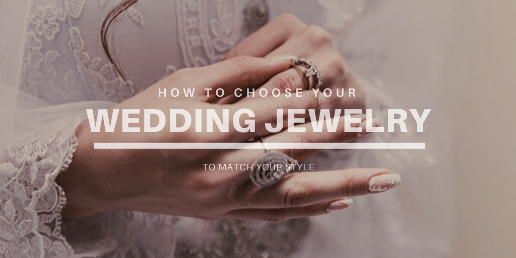 How to Choose Your Wedding Jewelry to Match Your Bridal Gown? 