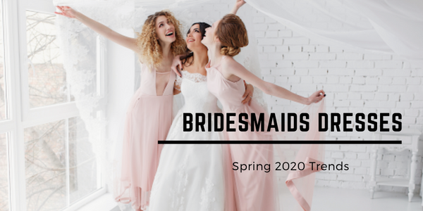 5 Spring Bridesmaid Dress Trends for 2020